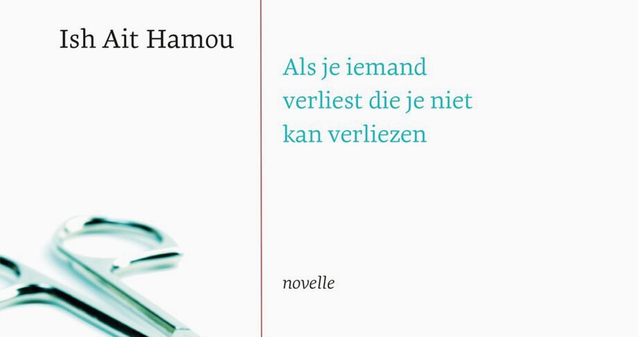 Als je iemand verliest die je niet kan verliezen - Ish Ait Hamou — Te